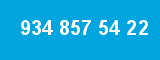 934 857 54 22